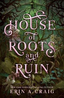 Craigová Erin A.: House of Roots and Ruin