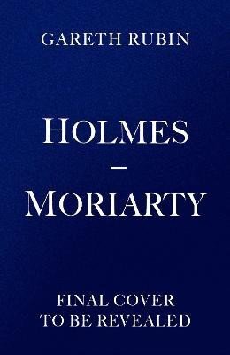 Rubin Gareth: Holmes & Moriarty