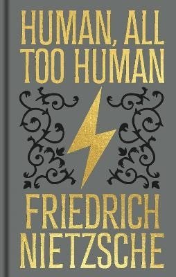 Nietzsche Friedrich: Human, All Too Human