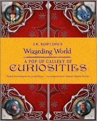 Rowlingová Joanne Kathleen: J.K. Rowling´s Wizarding World: A Pop-Up Gallery of Curiosities