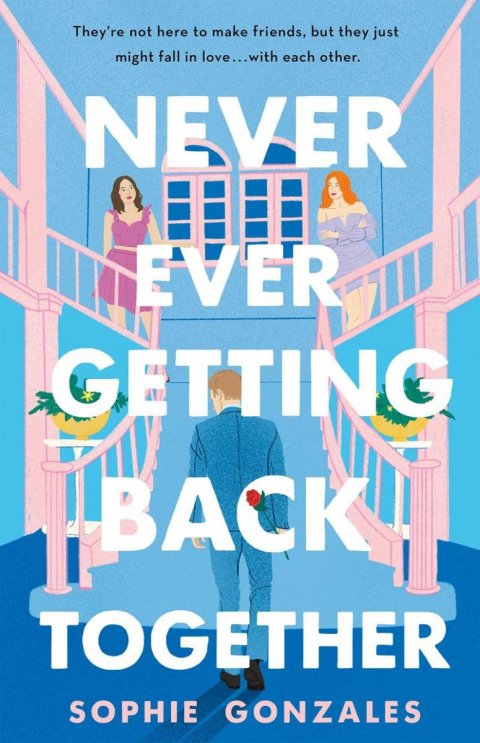 Gonzales Sophie: Never Ever Getting Back Together Gonzales Sophie: Never Ever Getting Back Together