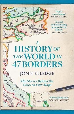 Elledge Jonn: History of the World in 47 Borders