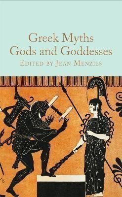 Menziesová Jean: Greek Myths: Gods and Goddesses