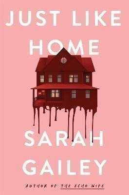Gailey Sarah: Just Like Home