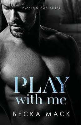 Mack Becka: Play With Me