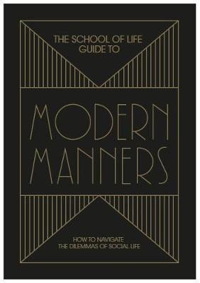 The School of Life Press: The School of Life Guide to Modern Manners
