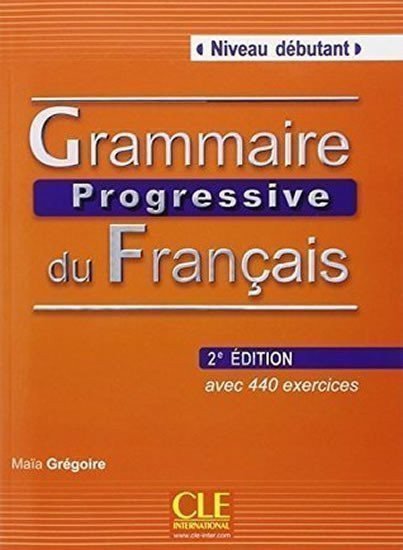 Grégoire Maia: Grammaire progressive du francais: Débutant Livre + CD audio, 2. édition