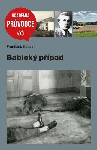 Kolouch František: Babický případ Kolouch František: Babický případ