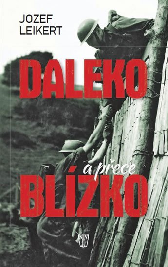 Leikert Jozef: Daleko, a přece blízko Leikert Jozef: Daleko, a přece blízko