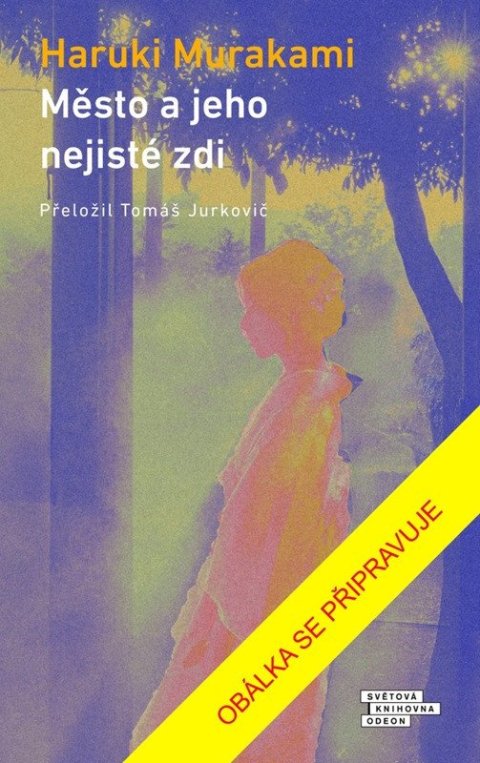 Murakami Haruki: Město a jeho nejisté zdi