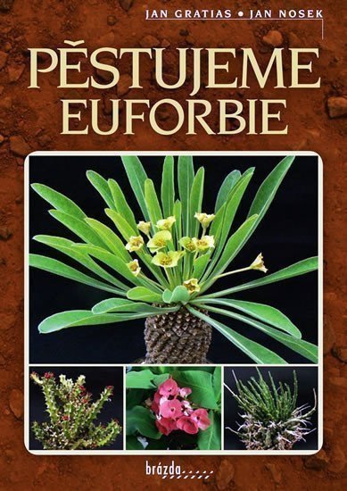 Gratias Jan: Pěstujeme euforbie