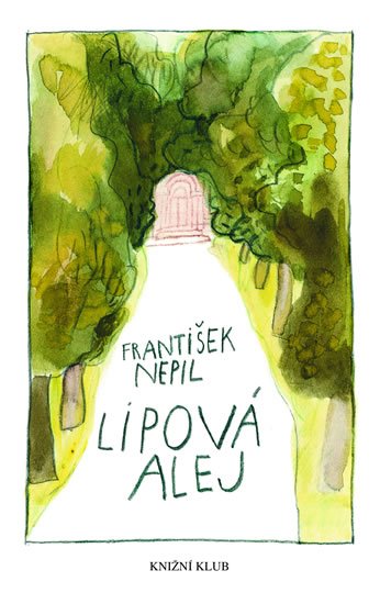 Nepil František: Lipová alej Nepil František: Lipová alej