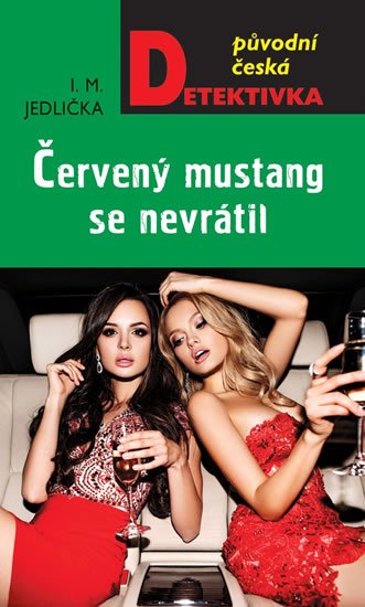 Jedlička I. M.: Červený mustang se nevrátil