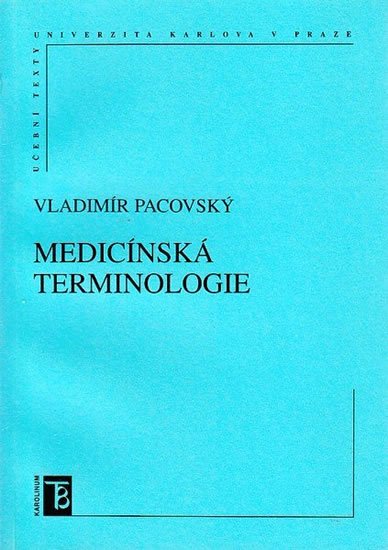 Pacovský Vladimír, Sucharda Petr: Medicínská terminologie