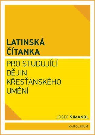 Šimandl Josef: Latinská čítanka pro studující dějin křesťanského umění