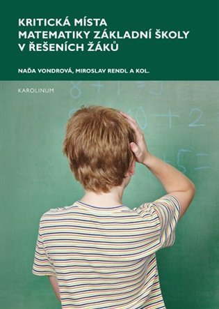 Vondrová Naďa: Kritická místa matematiky základní školy v řešení žáků