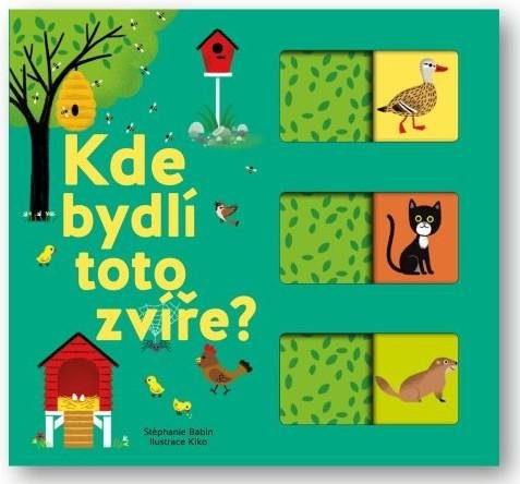 Babin Stéphanie: Kde bydlí toto zvíře? Babin Stéphanie: Kde bydlí toto zvíře?