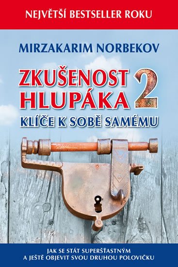 Norbekov Mirzakarim: Zkušenost hlupáka 2 - Klíče k sobě samému Norbekov Mirzakarim: Zkušenost hlupáka 2 - Klíče k sobě samému