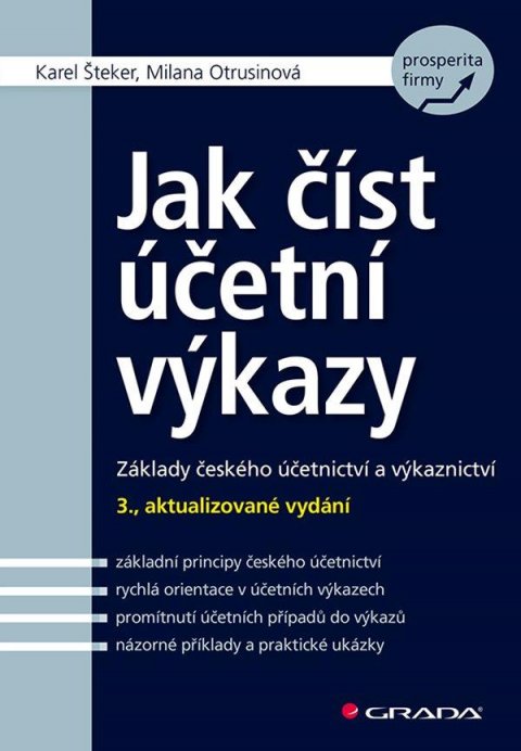Šteker Karel: Jak číst účetní výkazy - Základy českého účetnictví a výkaznictví Šteker Karel: Jak číst účetní výkazy - Základy českého účetnictví a výkaznictví