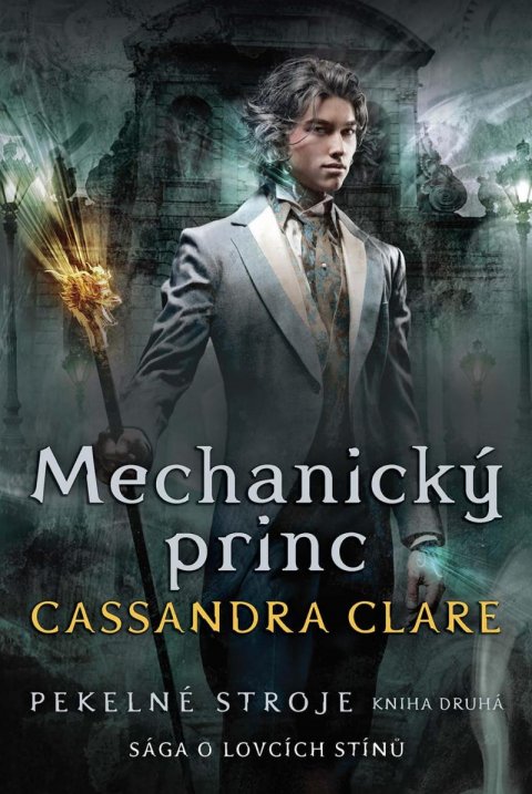 Clareová Cassandra: Mechanický princ - Pekelné stroje 2 Clareová Cassandra: Mechanický princ - Pekelné stroje 2