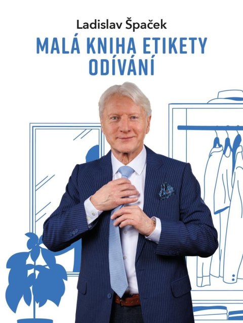 Špaček Ladislav: Malá kniha etikety odívání Špaček Ladislav: Malá kniha etikety odívání