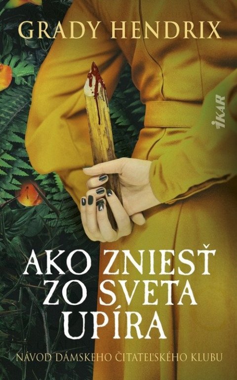 Hendrix Grady: Ako zniesť zo sveta upíra (slovensky)