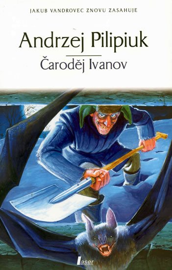 Pilipiuk Andrzej: Čaroděj Ivanov - Jakub Vandrovec znovu zasahuje