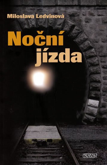 Ledvinová Miloslava: Noční jizda Ledvinová Miloslava: Noční jizda