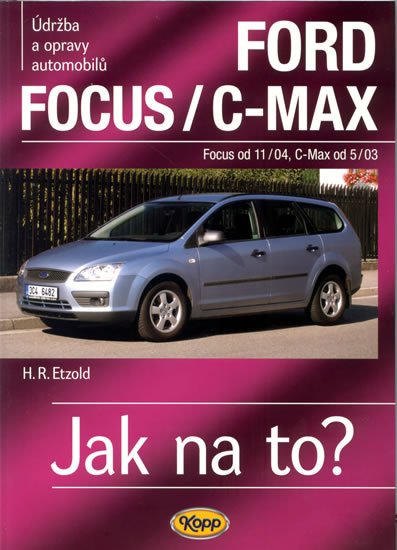 Etzold Hans-Rüdiger: Ford Focus/C-MAX - Focus od 11/04, C.Max od 5/03 - Jak na to? - 97. Etzold Hans-Rüdiger: Ford Focus/C-MAX - Focus od 11/04, C.Max od 5/03 - Jak na to? - 97.