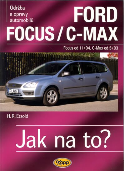 Etzold Hans-Rüdiger: Ford Focus/C-MAX - Focus od 11/04, C.Max od 5/03 - Jak na to? - 97.