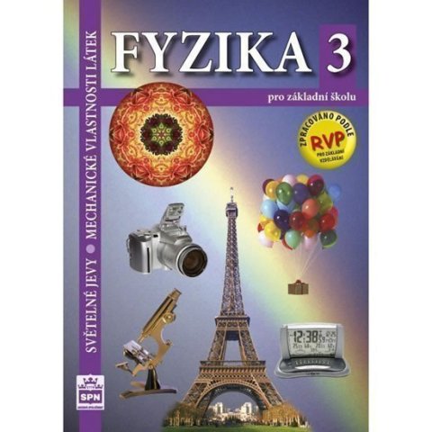Tesař Jiří: Fyzika 3 pro základní školy - Světelné jevy - Mechanické vlastnosti látek