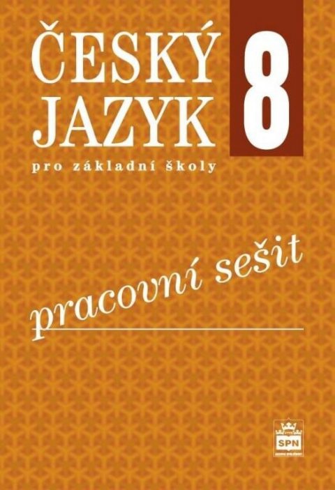 Hošnová Eva: Český jazyk 8 pro základní školy - Pracovní sešit
