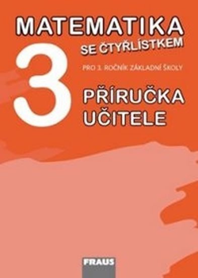 kolektiv autorů: Matematika se Čtyřlístkem 3 - Příručka učitele