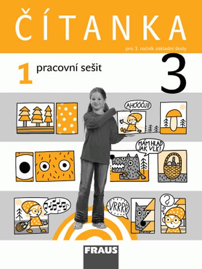 kolektiv autorů: Čítanka 3/1 pro ZŠ - pracovní sešit kolektiv autorů: Čítanka 3/1 pro ZŠ - pracovní sešit