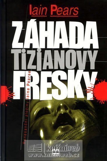 Pears Iain: Záhada Tizianovy fresky