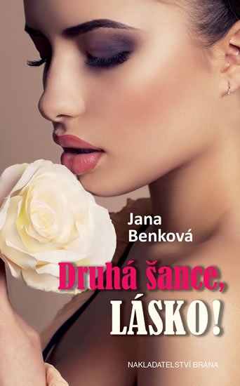 Benková Jana: Druhá šance, lásko!