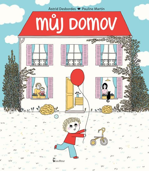 Desbordes Astrid: Můj domov Desbordes Astrid: Můj domov
