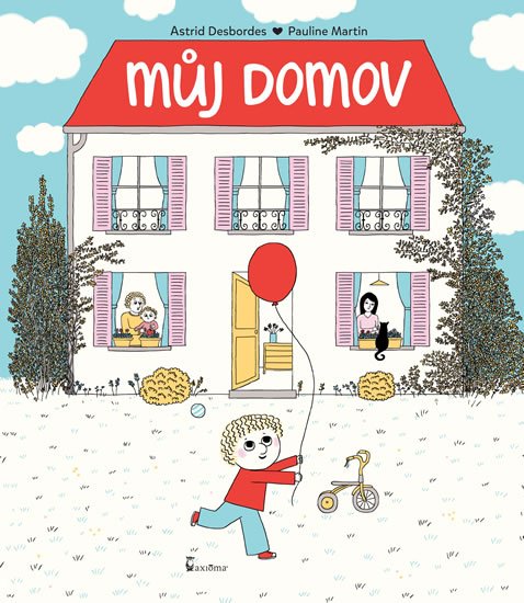 Desbordes Astrid: Můj domov