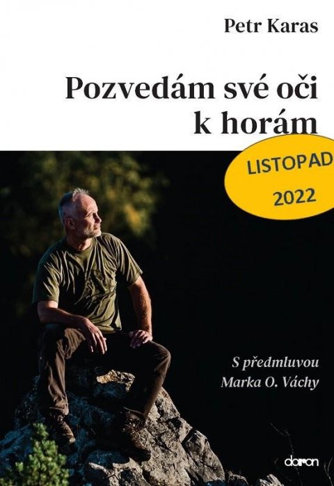 Karas Petr: Pozvedám své oči k horám Karas Petr: Pozvedám své oči k horám