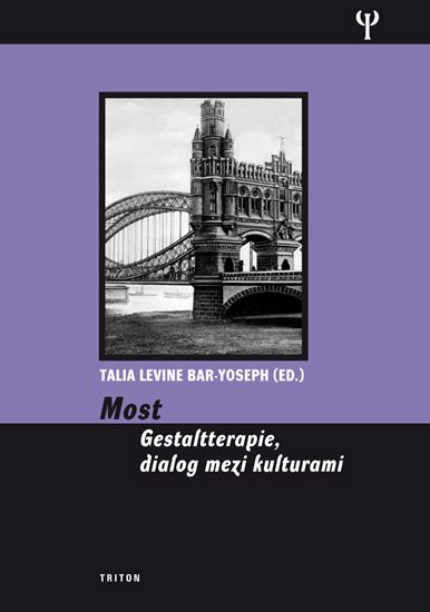 Levine Bar-Yoseph Talia: Most - Gestaltterapie, dialog mezi kulturami