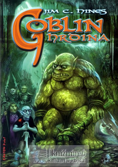 Hines Jim C.: Goblin 2 - Goblin hrdina Hines Jim C.: Goblin 2 - Goblin hrdina