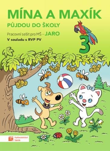 neuveden: Mína a Maxík půjdou do školy (Pracovní sešit pro MŠ: Jaro 3)