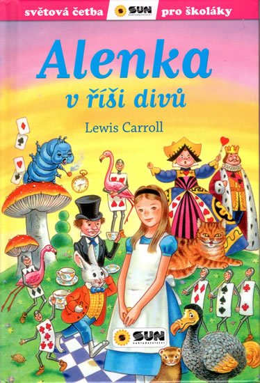 Carroll(nepoužívat) Lewis: Alenka v říši divů - Světová četba pro školáky