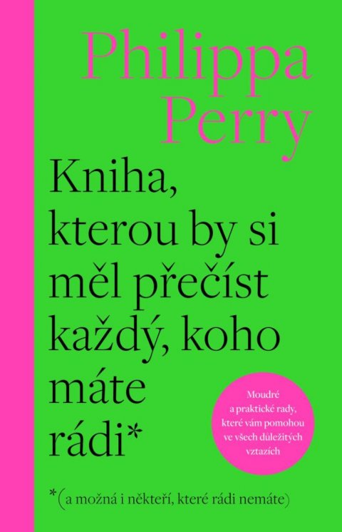 Perry Phillippa: Kniha, kterou by si měl přečíst každý, koho máte rádi Perry Phillippa: Kniha, kterou by si měl přečíst každý, koho máte rádi
