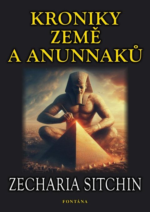 Sitchin Zecharia: Kroniky země Anunnaků Sitchin Zecharia: Kroniky země Anunnaků