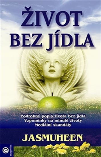 Jasmuheen: Život bez jídla