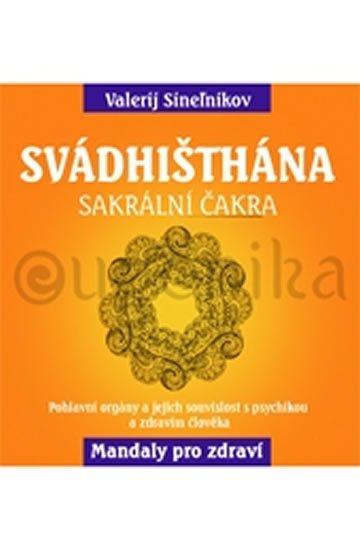 Sinelnikov Valerij: Svádhišthána - Křížové centrum
