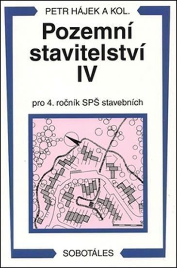 Hájek Václav: Pozemní stavitelství IV pro 4.r. SPŠ stavební