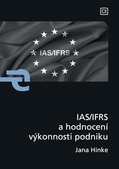 Hinke Jana: IAS/IFRS a hodnocení výkonnosti podniku