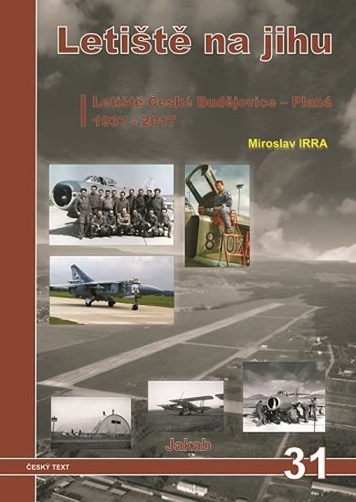 Irra Miroslav: Letiště na jihu / Letiště České Budějovice-Planá 1937-2017